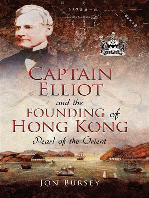 cover image of Captain Elliot and the Founding of Hong Kong